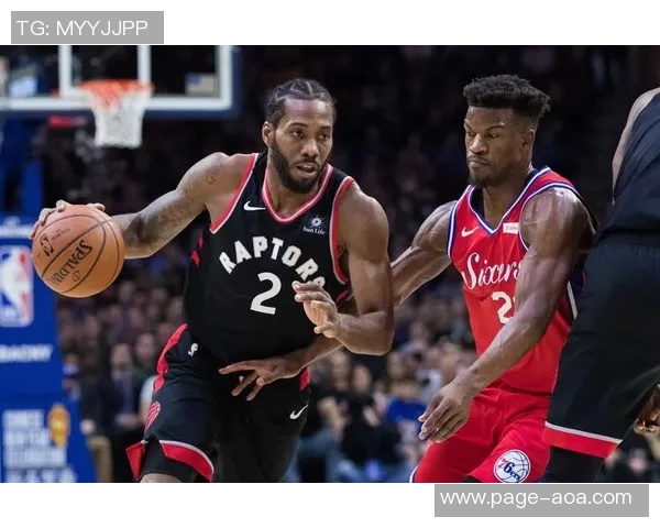 巴特勒防不住莱昂纳德重温2019年76人对猛龙的经典对决